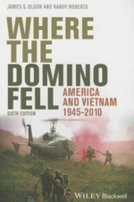 Where the Domino Fell: America and Vietnam 1945 - 2010 - Paperback - GOOD
