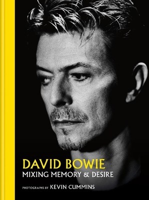 Kevin Cummins David Bowie Mixing Memory & Desire (Hardback) (UK IMPORT)