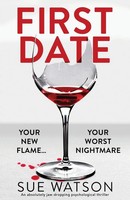 First Date | An Absolutely Jaw-Dropping Psychological Thriller | Sue Watson