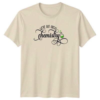 Weve Got Great Chemistry T-Shirt Wissenschaft Lehrer Beziehung Valentinstag