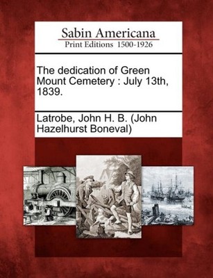 Latrobe - dedication of Green Mount Cemetery   July 13th 1839. - New  - X555z