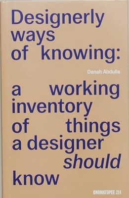 Designerly ways of knowing: A Working Inve... by Onomatopee Paperback / softback