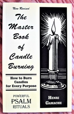 The Master Book of Candle Burning: How to Burn Candles for Every Purpose