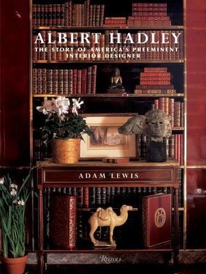 Albert Hadley:The Story of America's Preeminent Interior Designer NEW(Hardcover)