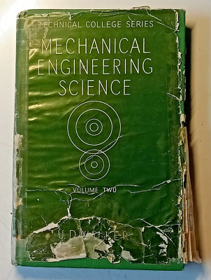 Mechanical Engineering Science Vol Two by J D Walker 1954 English Uni hardback