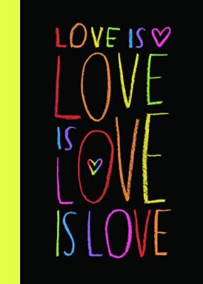 Love is Love is Love is Love By Sourcebooks