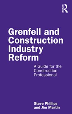 Grenfell and Construction Industry Reform: A Guide for the Construction ...