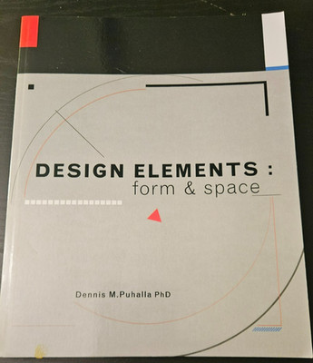 Design Elements: Form and Space by Puhalla, Dennis, BRAND NEW