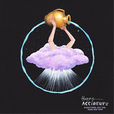 Happy Accidents Everything But the Here and Now (Vinyl) 12'' Album