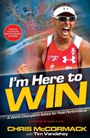 I'm Here To Win | A World Champion's Advice For Peak Performance | Mccormack