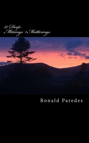 27 DEEP:: MUSINGS + MUTTERINGS By Ronald Paredes **BRAND NEW** - Bild 1 von 1
