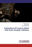 Estimation Of Lead In Black Kite From Punjab, Pakistan Shahid Mahmood