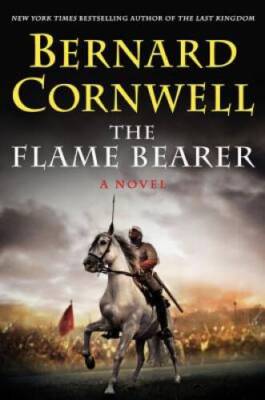 The Flame Bearer (Saxon Tales) - Hardcover By Cornwell, Bernard - VERY GOOD
