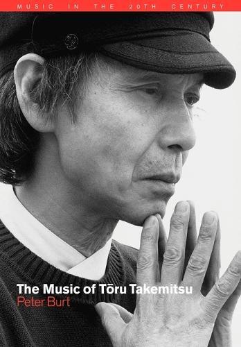 Thumbnail - Peter Burt The Music Of Toru Takemitsu (taschenbuch) (us Import)