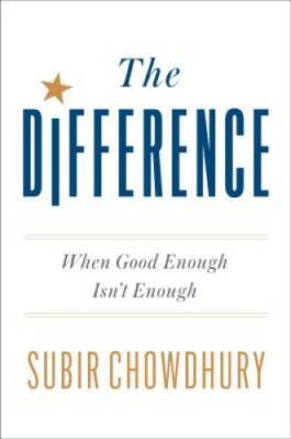 The Difference: When Good Enough Isn't Enough - Hardcover - VERY GOOD