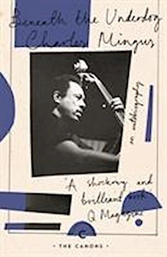 Thumbnail - Beneath The Underdog Charles Mingus