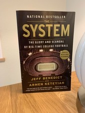 The System: The Glory and Scandal of Big-Time College Football, by Jeff Benedict