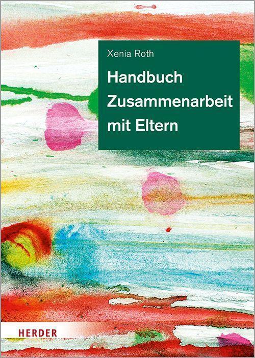 Thumbnail - Xenia Roth | Handbuch Zusammenarbeit Mit Eltern | Buch | Deutsch