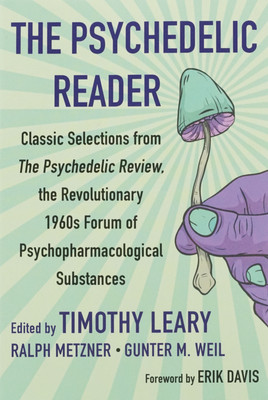 Psychedelic Reader Classic Selections Edited by Timothy Leary & More Paperback