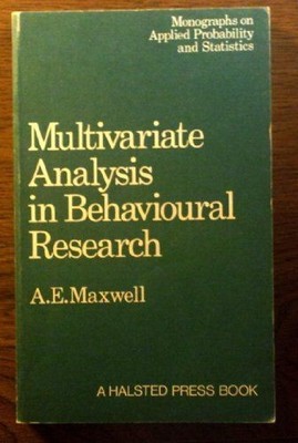 Multivariate Analysis in Behavioral Research Maxwell, Albert Ernest: 345595