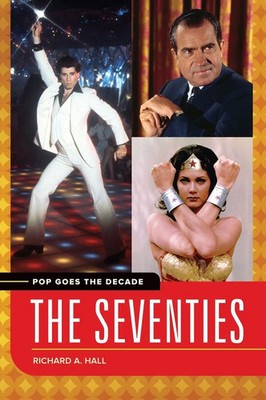 Richard Hall | Pop Goes the Decade | Buch | Englisch (2019) | The Seventies