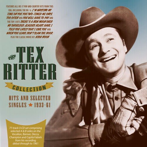 Tex Ritter - The Tex Ritter Collection: Hits And Selected Singles 1933-61 [New C - Afbeelding 1 van 1