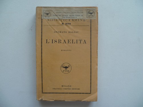 Biblioteca amena Onorato Balzac L'Israelita Treves 1928