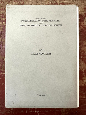 F. Carrassan / B. Plossu / J. Salmon * La Villa Noailles * L'Yeuse 2003
