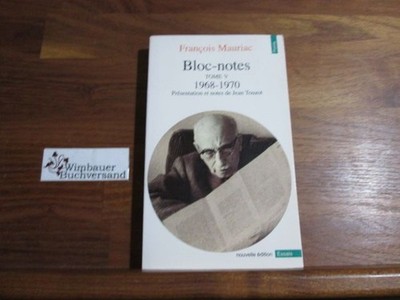 Bloc-Notes (1968-1970) T5 (Points-Essai) Mauriac, François :