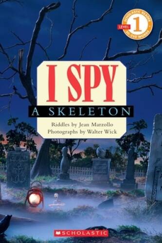 I Spy A Skeleton (Scholastic Reader Level 1) - Paperback By Jean Marzollo - GOOD