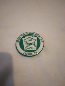 1970 EASTON PENNSYLVANIA FISH & GAME ASSN GUN DEER HUNTING SPORTSMAN CLUB PIN
