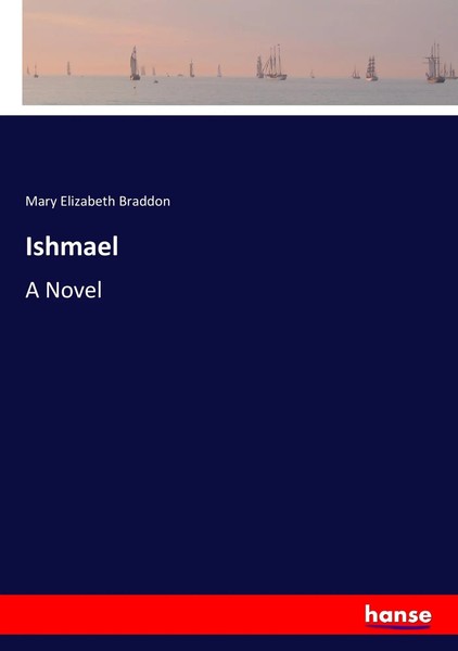 Ishmael A Novel Mary Elizabeth Braddon Taschenbuch 452 S. Englisch 2017-image