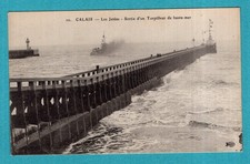 Calais: Les Jet�es, exit of a torpedo boat ... / postcard - postcard /