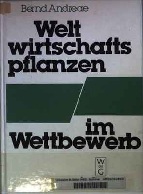 Weltwirtschaftspflanzen im Wettbewerb: Ökonomischer Spielraum in ökologischen Gr