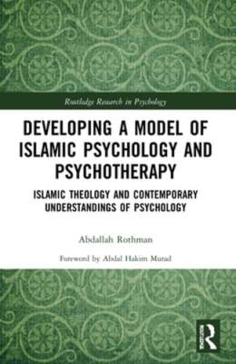 Developing a Model of Islamic Psychology and Psychotherapy: Islamic Theology and