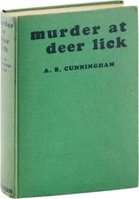 A.B. Cunningham- Murder at Deer Lick (1939) 1st Edition- Very Good+ [hardcover]