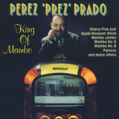 Perez 'Prez' Prado - King of Mambo - Perez 'Prez' Prado CD 11VG The Cheap Fast