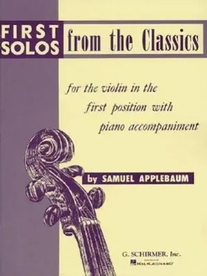 First Solos from the Classics | Violin and Piano | Stan Applebaum | Englisch