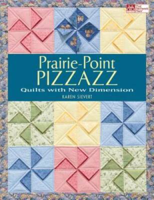 Prairie-Point Pizzazz: Quilts with New Dimension - Paperback - GOOD