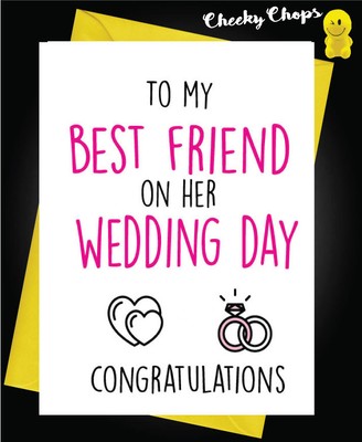 Funny Wedding Greeting Card Marriage To My Best Friend On Her