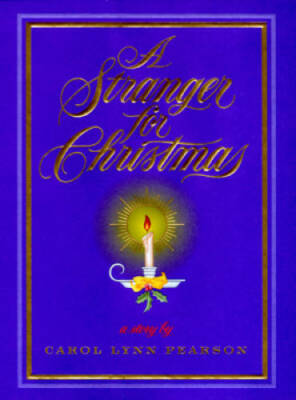 A Stranger for Christmas - Hardcover By Pearson, Carol Lynn - VERY GOOD