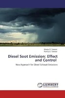 Manju D. Tanwar (U. A.) | Diesel Soot Emission: Effect And Control | Taschenbuch