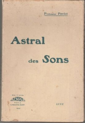 ASTRAL DES SONS (Französisch) von Paviot 1. Aufl. Adyar Paris 1924 nummerierte Kopie