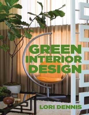 Green Interior Design by Lori Dennis: Used