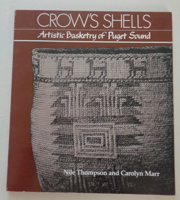Crow's Shells Artistic Basketry of Puget Sound Native American Baskets Thompson