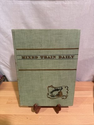 Mixed Train Daily HC 1947 by Lucius Beebe Clegg Collector's Edition Signed Used