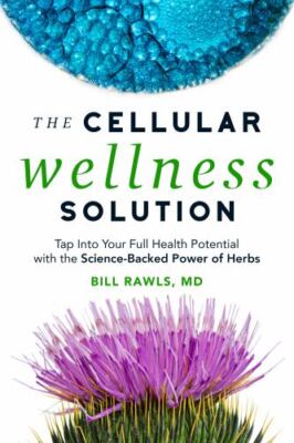 The Cellular Wellness Solution: Tap Into Your Full Health Potential with the Sc