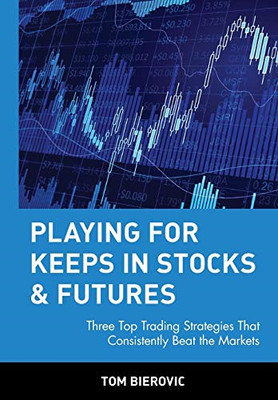 Playing for Keeps in Stocks and Futures: Three Top Trad - HardBack NEW Thomas A.