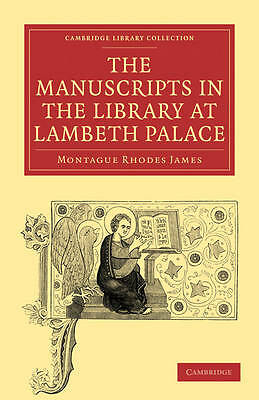 The Manuscripts in the Library at Lambeth Palace James Paperback 9781108011327