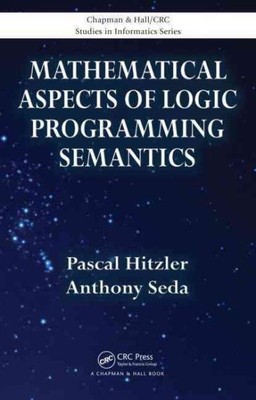 Mathematical Aspects of Logic Programming Semantics, Hardcover by Hitzler, Pa...